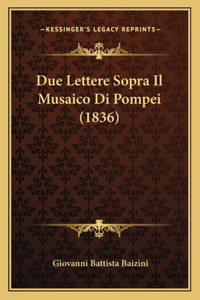 Due Lettere Sopra Il Musaico Di Pompei (1836)