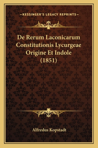De Rerum Laconicarum Constitutionis Lycurgeae Origine Et Indole (1851)