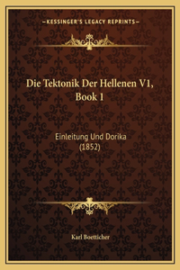 Die Tektonik Der Hellenen V1, Book 1