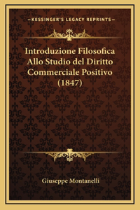 Introduzione Filosofica Allo Studio del Diritto Commerciale Positivo (1847)