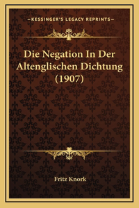 Die Negation In Der Altenglischen Dichtung (1907)