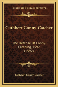 Cuthbert Conny-Catcher