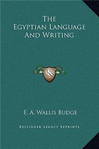 The Egyptian Language And Writing