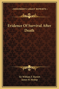Evidence Of Survival After Death