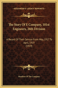Story Of E Company, 101st Engineers, 26th Division