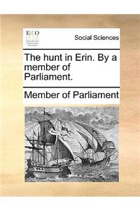 The Hunt in Erin. by a Member of Parliament.