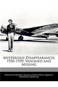 Mysterious Disappearances 1930-1939