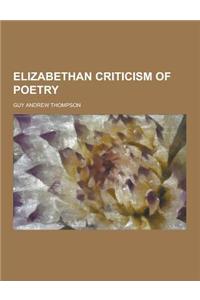 Elizabethan Criticism of Poetry