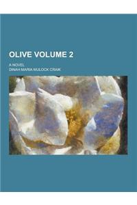 Olive; A Novel Volume 2