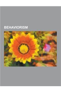 Behaviorism: B. F. Skinner, Operant Conditioning, Radical Behaviorism, Behavior Analysis of Child Development, Professional Practic