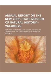 Annual Report on the New York State Museum of Natural History (Volume 29)