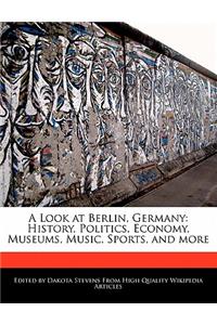 A Look at Berlin, Germany