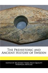 The Prehistoric and Ancient History of Sweden