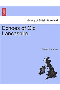 Echoes of Old Lancashire.
