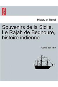 Souvenirs de La Sicile. Le Rajah de Bednoure, Histoire Indienne