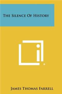 The Silence of History