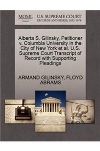 Alberta S. Gilinsky, Petitioner V. Columbia University in the City of New York Et Al. U.S. Supreme Court Transcript of Record with Supporting Pleadings