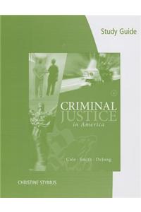 Study Guide for Cole/Smith/Dejong's Criminal Justice in America, 7th