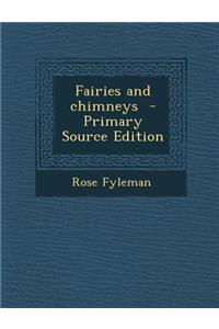 Fairies and Chimneys