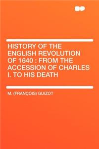 History of the English Revolution of 1640