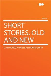 Short Stories, Old and New