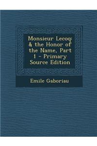 Monsieur Lecoq: & the Honor of the Name, Part 1