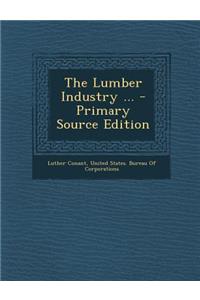 The Lumber Industry ...