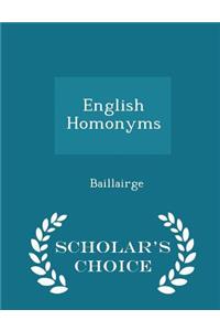 English Homonyms - Scholar's Choice Edition