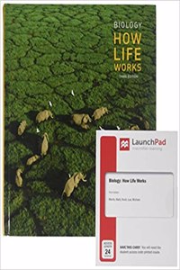 Biology: How Life Works & Launchpad for Biology: How Life Works (4-Term Months Access)