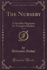 The Nursery, Vol. 29
