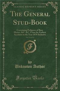 The General Stud-Book, Vol. 13 of 13