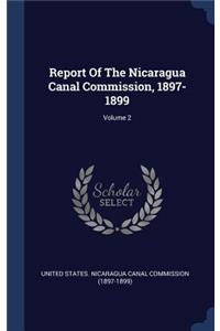 Report Of The Nicaragua Canal Commission, 1897-1899; Volume 2