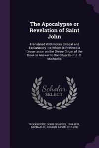 The Apocalypse or Revelation of Saint John