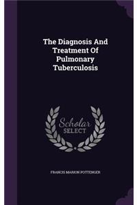 Diagnosis And Treatment Of Pulmonary Tuberculosis