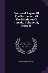 Sessional Papers of the Parliament of the Dominion of Canada, Volume 23, Issue 15