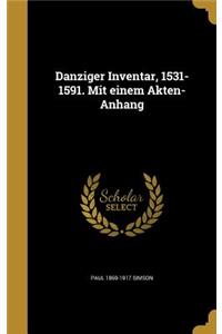 Danziger Inventar, 1531-1591. Mit einem Akten-Anhang