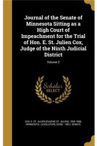 Journal of the Senate of Minnesota Sitting as a High Court of Impeachment for the Trial of Hon. E. St. Julien Cox, Judge of the Ninth Judicial District; Volume 2