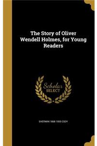Story of Oliver Wendell Holmes, for Young Readers