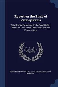 Report on the Birds of Pennsylvania