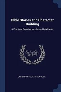 Bible Stories and Character Building