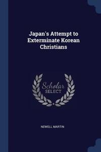 Japan's Attempt to Exterminate Korean Christians