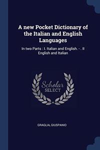 A NEW POCKET DICTIONARY OF THE ITALIAN A