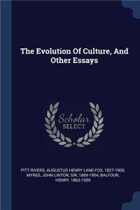Evolution Of Culture, And Other Essays