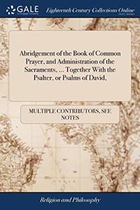 ABRIDGEMENT OF THE BOOK OF COMMON PRAYER