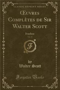Oeuvres Complètes de Sir Walter Scott, Vol. 33