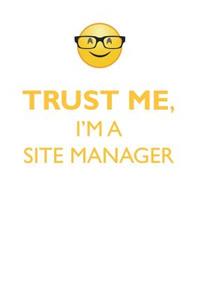 Trust Me, I'm a Site Manager Affirmations Workbook Positive Affirmations Workbook. Includes: Mentoring Questions, Guidance, Supporting You.