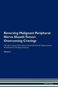 Reversing Malignant Peripheral Nerve Sheath Tumor