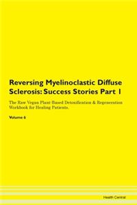 Reversing Myelinoclastic Diffuse Scleros