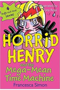 Horrid Henry and the Mega-Mean Time Machine