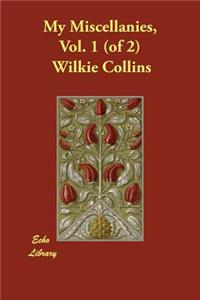 My Miscellanies, Vol. 1 (of 2)
